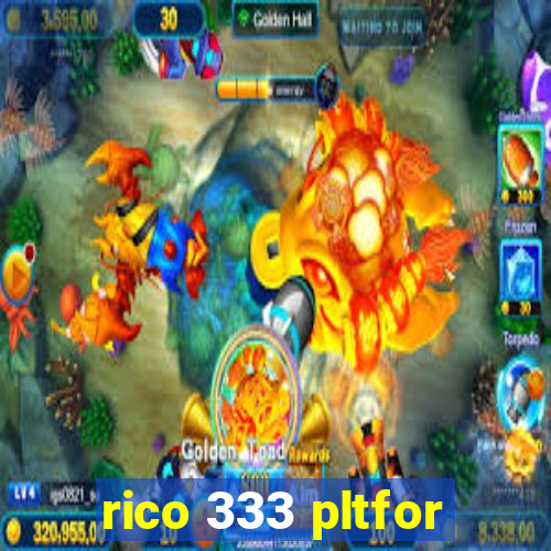 rico 333 pltfor